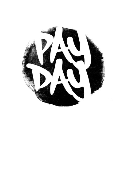 Se Pay day af Ten Valleys ❤ Stort online udvalg i Ten Valleys ❤ Hurtig levering: 1 - 2 Hverdage samt billig fragt ❤ Varenummer: ILL-14132 og barcode / Ean: på lager - Udsalg på Illux Art shop - Grafisk kunst - Ten Valleys - Sort-hvid - Tekst og citater Spar op til 54% - Over 454 design brands på udsalg